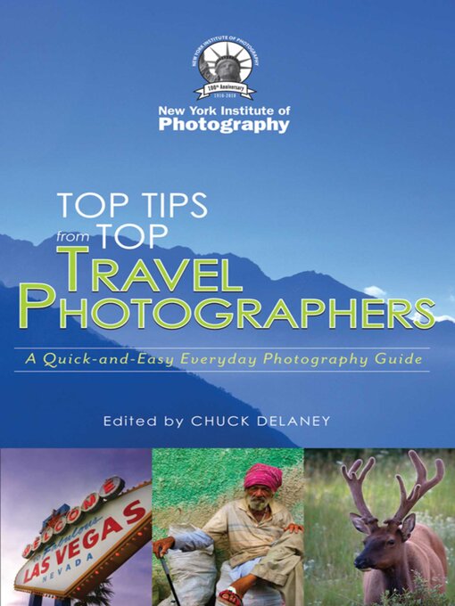 Title details for Top Travel Photo Tips: From Ten Pro Photographers by New York Institute of Photography - Available